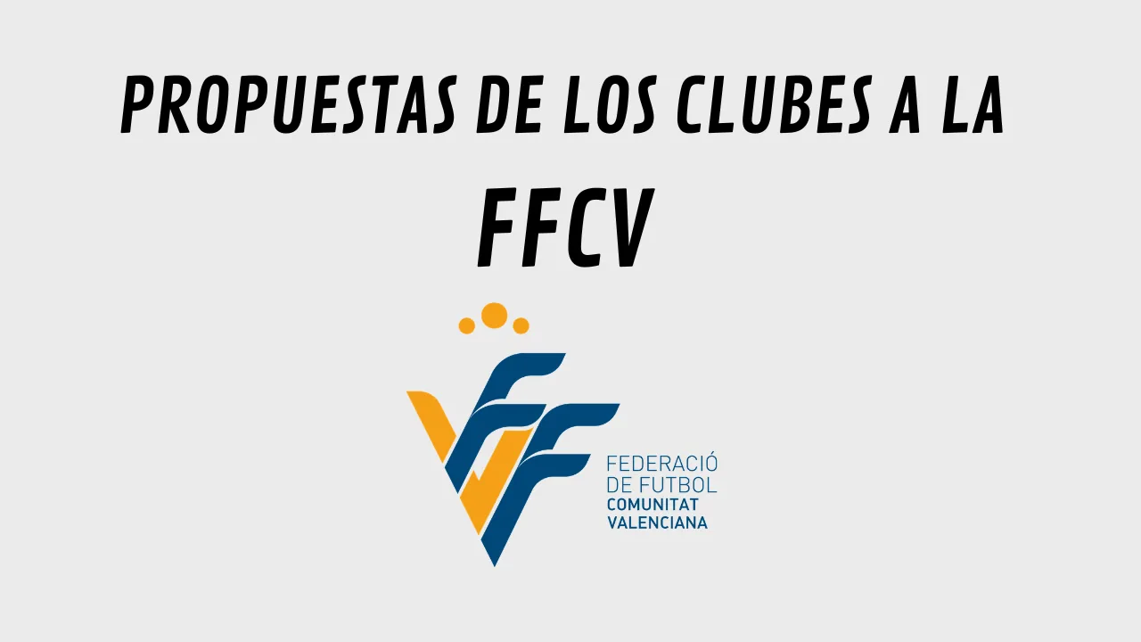 Propuestas de los clubes a la FFCV